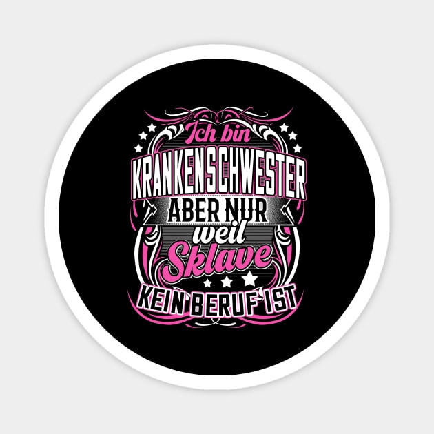 Krankenschwester lustige Sprüche Beruf Magnet by Foxxy Merch